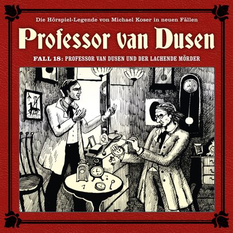 Hörbüch “Professor van Dusen, Die neuen Fälle, Fall 18: Professor van Dusen und der lachende Mörder – Marc Freund”