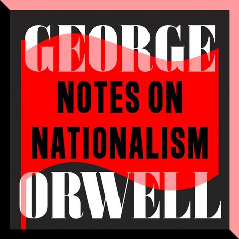 Hörbüch “Notes on Nationalism (Unabridged) – George Orwell”