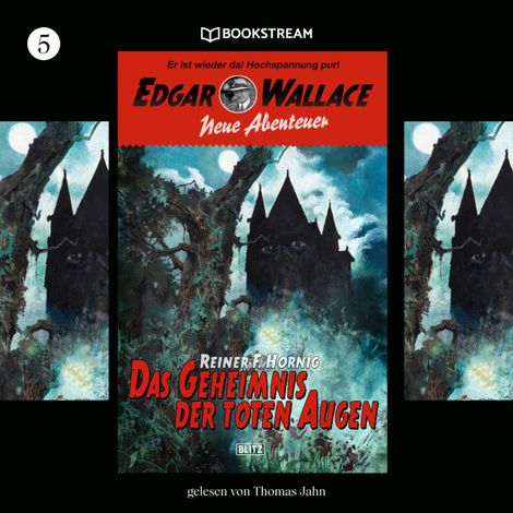 Hörbüch “Das Geheimnis der toten Augen - Edgar Wallace - Neue Abenteuer, Band 5 (Ungekürzt) – Edgar Wallace, Reiner F. Hornig”