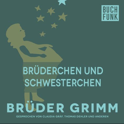 Hörbüch “Brüderchen und Schwesterchen – Brüder Grimm”