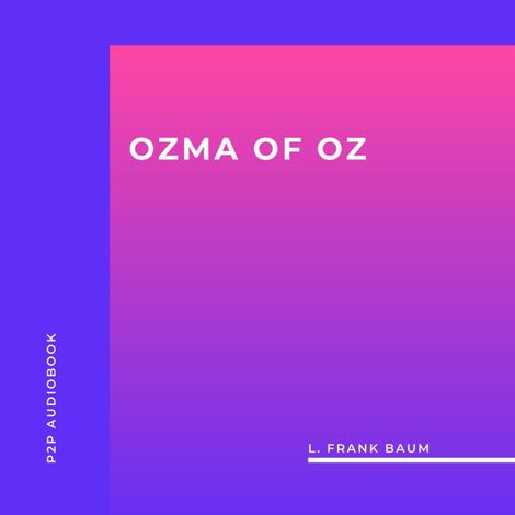 Hörbüch “Ozma of Oz (Unabridged) – L. Frank Baum”