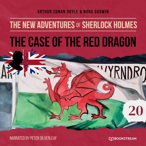 Hörbüch “The Case of the Red Dragon - The New Adventures of Sherlock Holmes, Episode 20 (Unabridged) – Sir Arthur Conan Doyle, Nora Godwin”