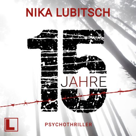 Hörbüch “15 Jahre (ungekürzt) – Nika Lubitsch”