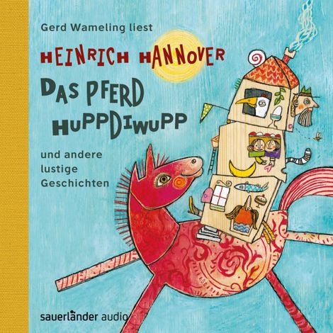 Hörbüch “Das Pferd Huppdiwupp und andere lustige Geschichten (Autorisierte Lesefassung) – Heinrich Hannover”