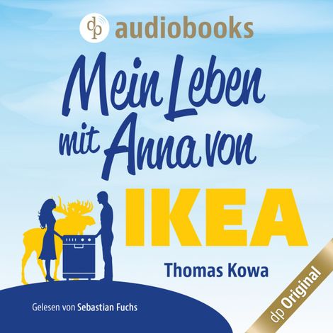 Hörbüch “Mein Leben mit Anna von IKEA - Anna von IKEA-Reihe, Band 1 (Ungekürzt) – Thomas Kowa”