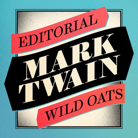 Hörbüch “Editorial Wild Oats (Unabridged) – Mark Twain”