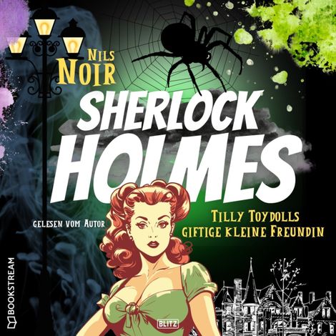 Hörbüch “Tilly Toydolls giftige kleine Freundin - Nils Noirs Sherlock Holmes, Folge 4 (Ungekürzt) – Nils Noir”