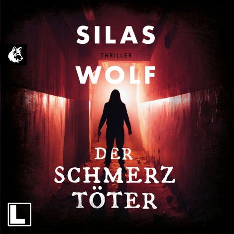 Hörbüch “Der Schmerztöter - Ein Fall für Jonas Starck, Band 3 (ungekürzt) – Silas Wolf”