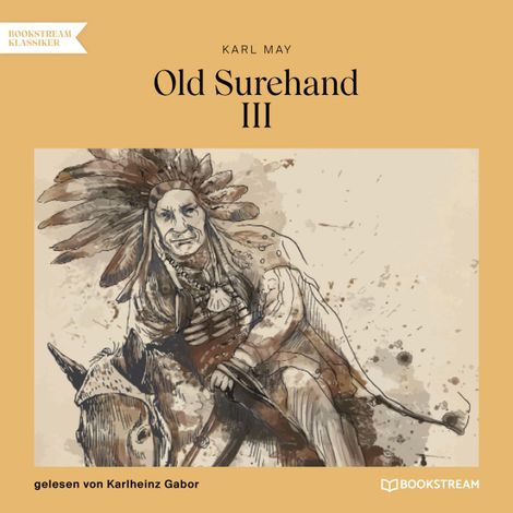 Hörbüch “Old Surehand III (Ungekürzt) – Karl May”