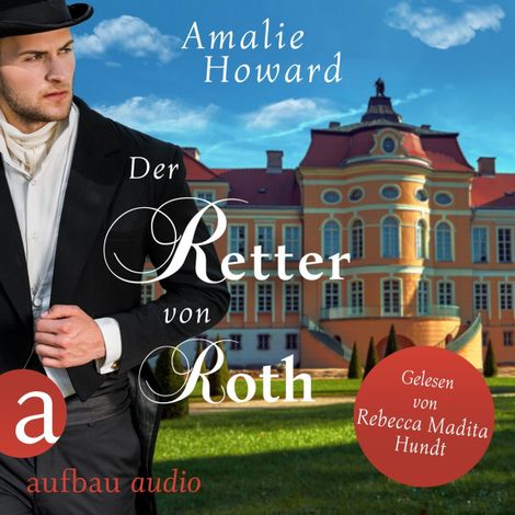 Hörbüch “Der Retter von Roth - Die Regency Rogues, Band 2 (Ungekürzt) – Amalie Howard”