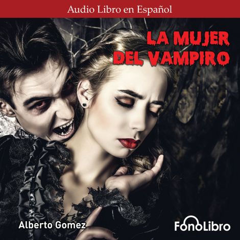 Hörbüch “La Mujer del Vampiro (abreviado) – Alberto Gomez”