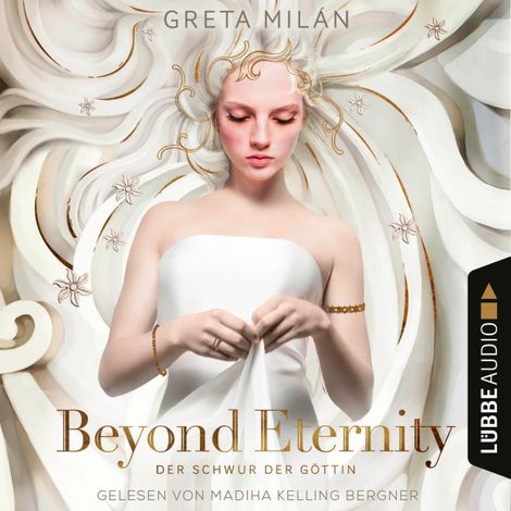 Hörbüch “Beyond Eternity - Der Schwur der Göttin, Teil 1 (Ungekürzt) – Greta Milán”