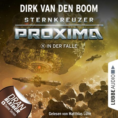 Hörbüch “In der Falle - Sternkreuzer Proxima, Folge 5 (Ungekürzt) – Dirk van den Boom”