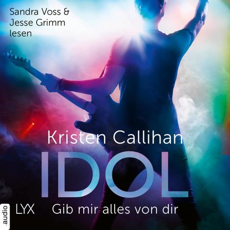 Hörbüch “Idol - Gib mir alles von dir - VIP-Reihe, Teil 4 (Ungekürzt) – Kristen Callihan”