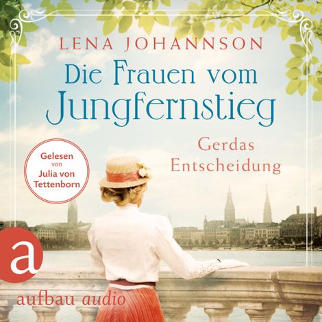 Hörbüch “Die Frauen vom Jungfernstieg: Gerdas Entscheidung - Jungfernstieg-Saga, Band 1 (Ungekürzt) – Lena Johannson”