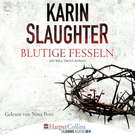 Hörbüch “Blutige Fesseln - Ein Will Trent-Roman – Karin Slaughter”