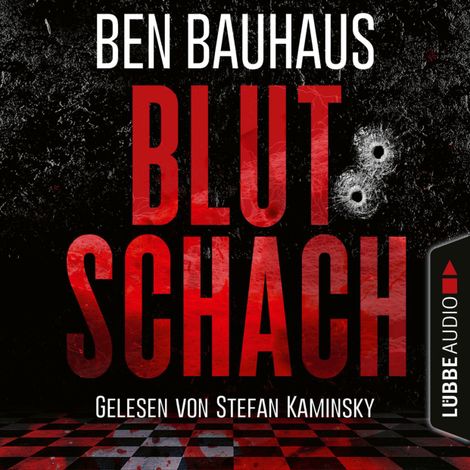 Hörbüch “Blutschach - Johnny Thiebeck im Einsatz, Teil 1 (Ungekürzt) – Ben Bauhaus”