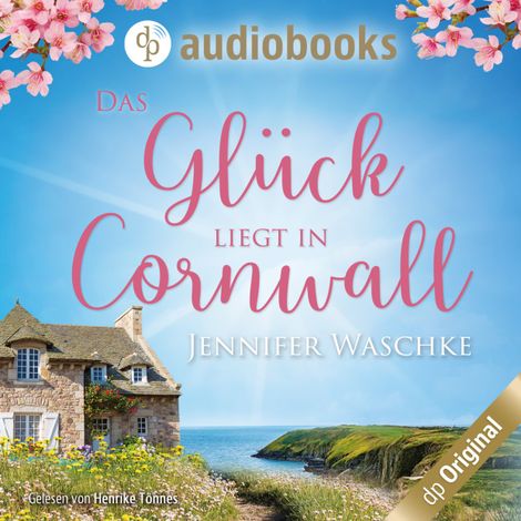 Hörbüch “Das Glück liegt in Cornwall (Ungekürzt) – Jennifer Waschke”