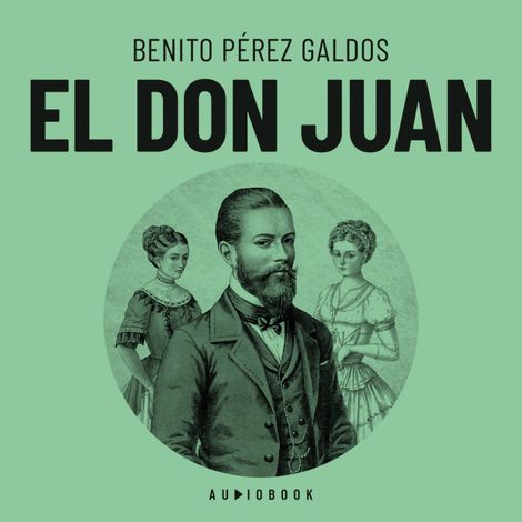 Hörbüch “El Don Juan (completo) – Benito Perez Galdos”