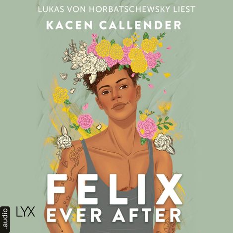 Hörbüch “Felix Ever After (Ungekürzt) – Kacen Callender”