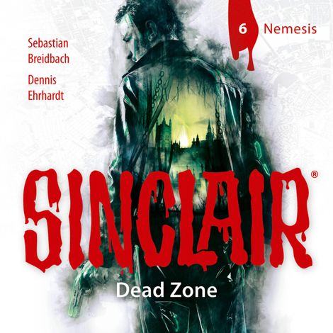 Hörbüch “Sinclair, Staffel 1: Dead Zone, Folge 6: Nemesis – Dennis Ehrhardt, Sebastian Breidbach”