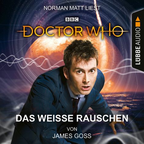 Hörbüch “Doctor Who - Das weiße Rauschen (Ungekürzt) – James Goss”