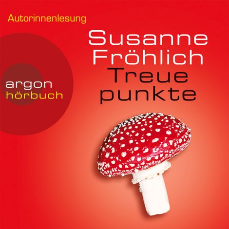 Hörbüch “Treuepunkte - Ein Andrea Schnidt Roman, Band 4 (Gekürzte Fassung) – Susanne Fröhlich”