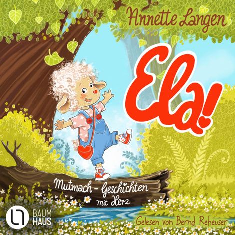 Hörbüch “Ela! - Mutmach-Geschichten mit Herz (Ungekürzt) – Annette Langen”