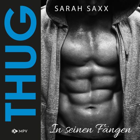 Hörbüch “THUG: In seinen Fängen (ungekürzt) – Sarah Saxx”