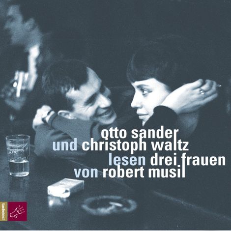 Hörbüch “Drei Frauen – Robert Musil”