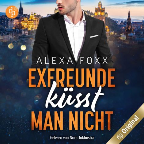 Hörbüch “Exfreunde küsst man nicht (Ungekürzt) – Alexa Foxx”