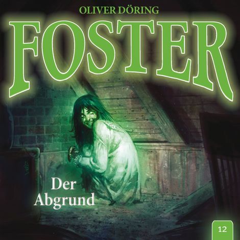 Hörbüch “Foster, Folge 12: Der Abgrund – Oliver Döring”