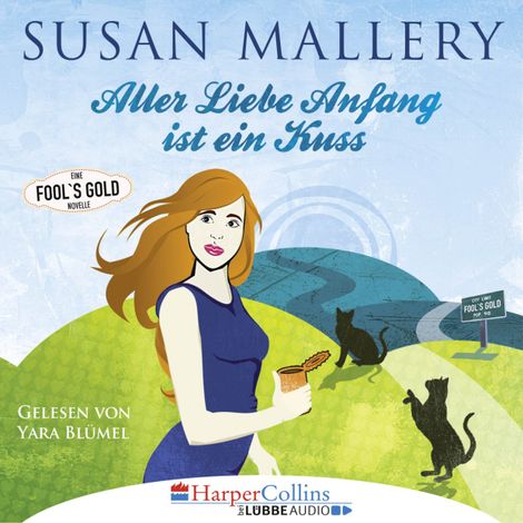 Hörbüch “Aller Liebe Anfang ist ein Kuss - Fool's Gold Novelle (Ungekürzt) – Susan Mallery”