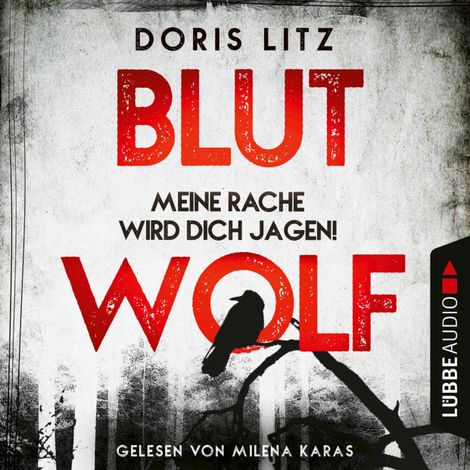 Hörbüch “Blutwolf - Meine Rache wird dich jagen! - Lina Saint-George-Reihe, Teil 2 (Ungekürzt) – Doris Litz”