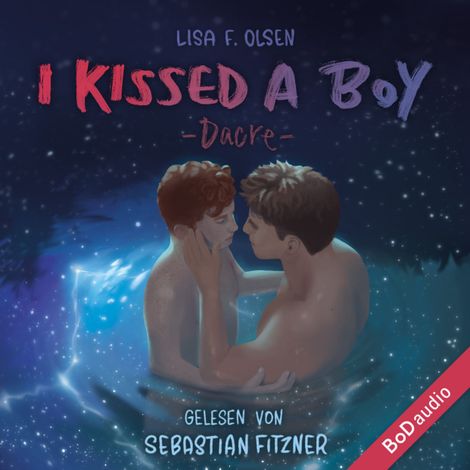 Hörbüch “I kissed a boy - Dacre (Ungekürzt) – Lisa F. Olsen”