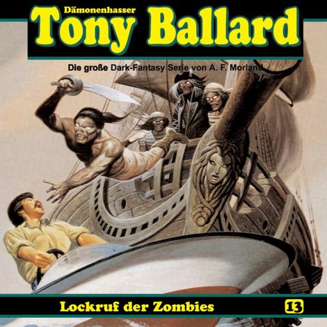 Hörbüch «Tony Ballard, Folge 13: Lockruf der Zombies – Alex Streb, Thomas Birker, A. F. Morland»