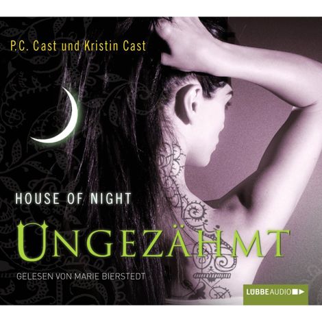 Hörbüch “House of Night - Ungezähmt – Kristin Cast, P.C. Cast”