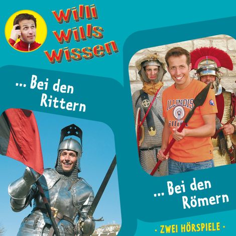 Hörbüch “Willi wills wissen, Folge 7: Bei den Rittern / Bei den Römern – Jessica Sabasch”