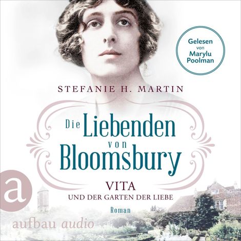Hörbüch “Die Liebenden von Bloomsbury - Vita und der Garten der Liebe - Bloomsbury-Saga, Band 3 (Ungekürzt) – Stefanie H. Martin”