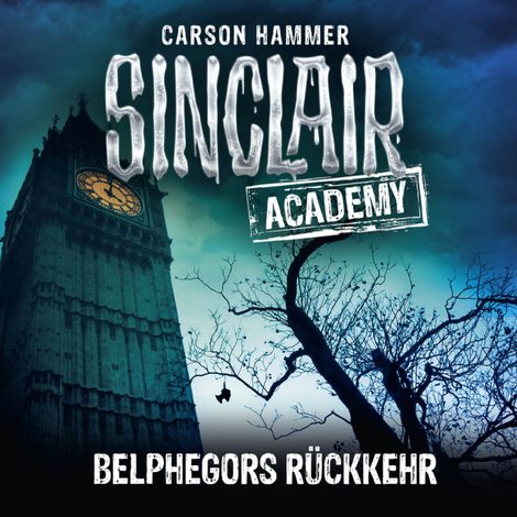 Hörbüch “John Sinclair, Sinclair Academy, Folge 13: Belphegors Rückkehr (Gekürzt) – Carson Hammer”