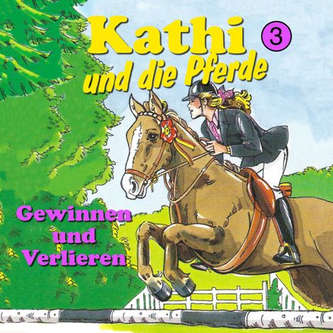 Hörbüch “Kathi und die Pferde, Folge 3: Gewinnen und Verlieren – Mik Berger”