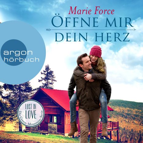 Hörbüch “Öffne mir dein Herz - Lost in Love. Die Green-Mountain-Serie, Band 6 (Ungekürzte Lesung) – Marie Force”