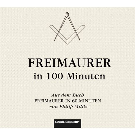 Hörbüch “Freimaurer in 100 Minuten – Philip Militz”