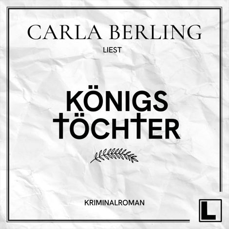 Hörbüch “Königstöchter (ungekürzt) – Carla Berling”