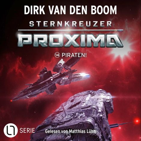 Hörbüch “Piraten! - Sternkreuzer Proxima, Folge 14 (Ungekürzt) – Dirk van den Boom”