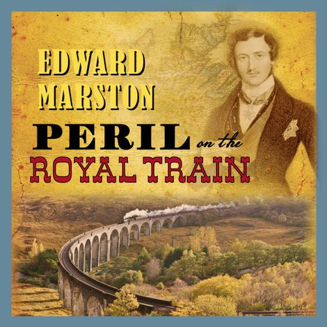 Hörbüch “Peril On The Royal Train - The Railway Detective, book 10 (Unabridged) – Edward Marston”