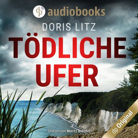 Hörbüch “Tödliche Ufer - Ein Fall für Hansen und Bierbrauer-Reihe, Band 1 (Ungekürzt) – Doris Litz”
