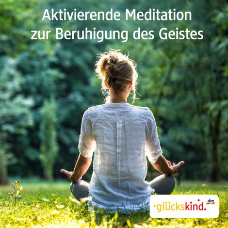 Hörbüch “Aktivierende Meditation zur Beruhigung des Geistes – Bettina Breunig”