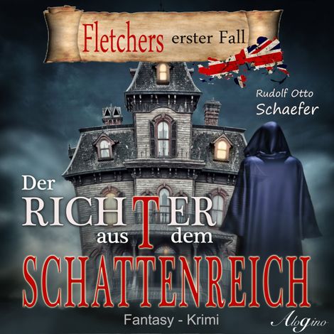 Hörbüch “Fletcher, 1: Der Richter aus dem Schattenreich – Rudolf Otto Schäfer”
