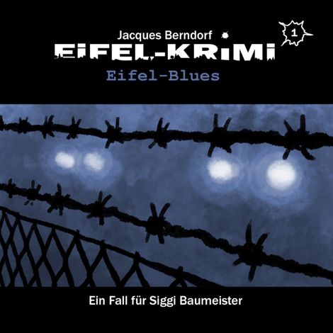 Hörbüch “Jacques Berndorf, Eifel-Krimi, Folge 1: Eifel-Blues – Jacques Berndorf, Markus Winter”